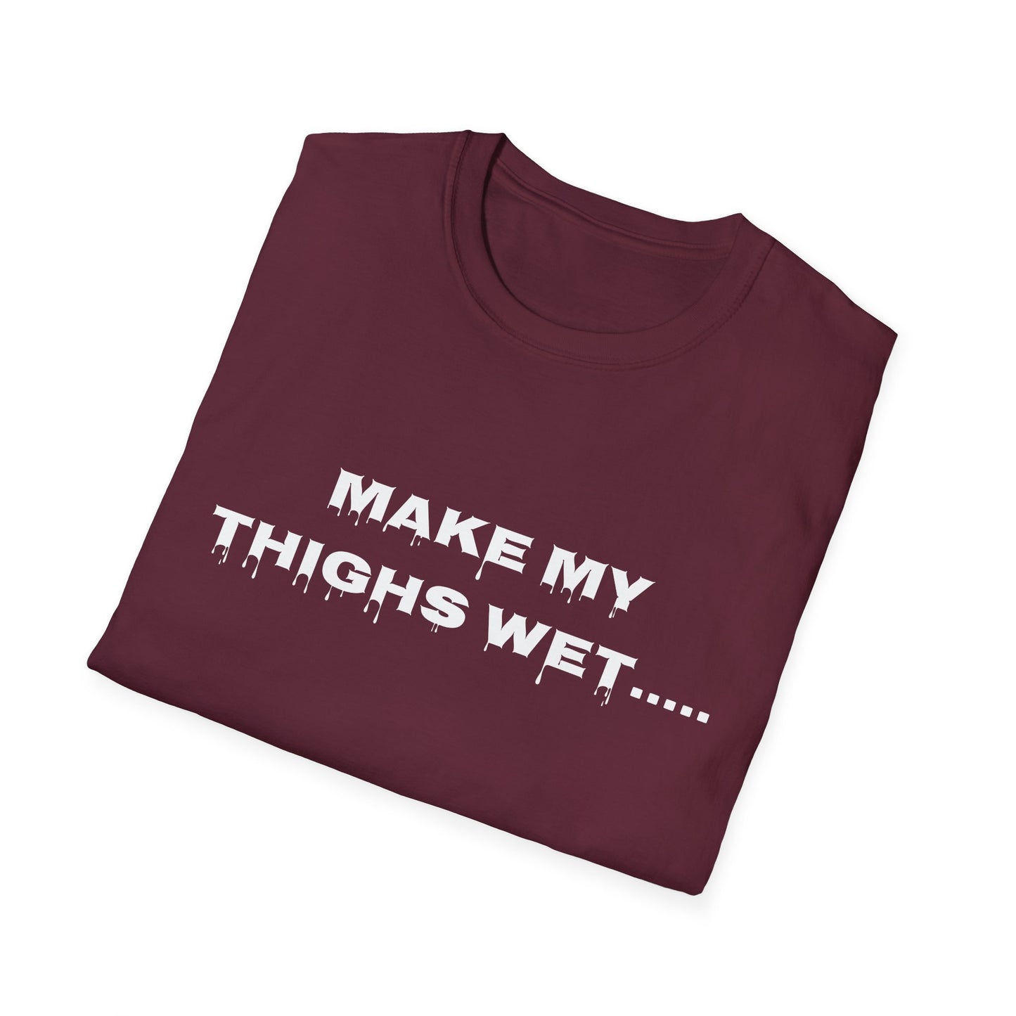 Wet Thighs T-Shirt
