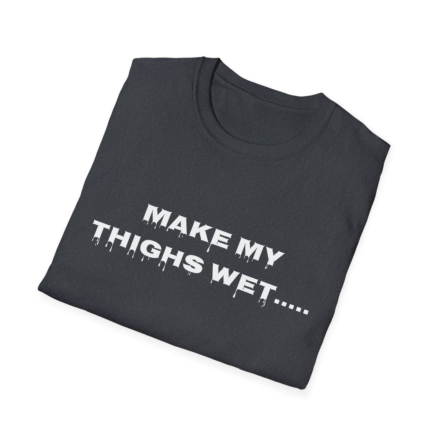 Wet Thighs T-Shirt