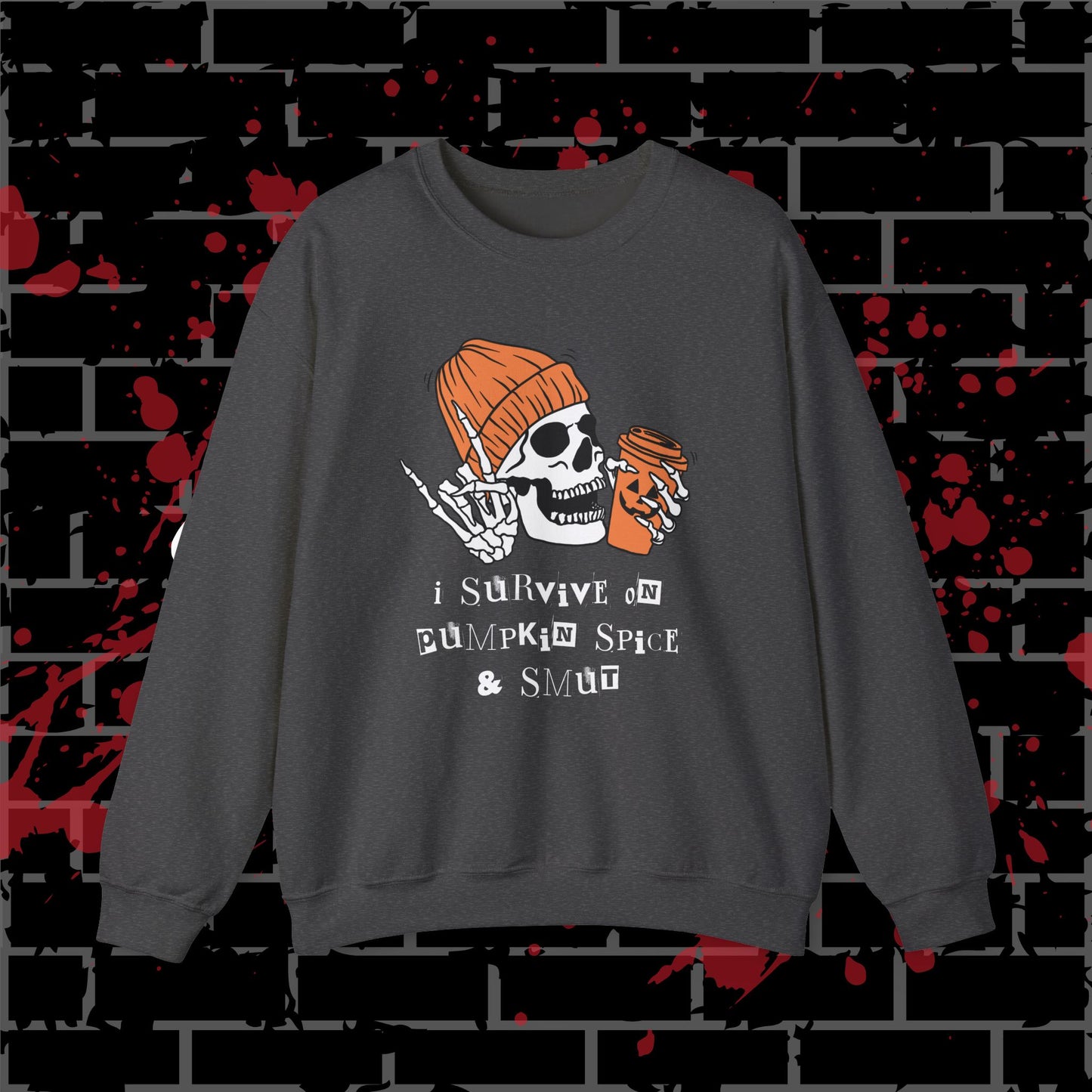 Pumpkin Spice & Smut Crewneck
