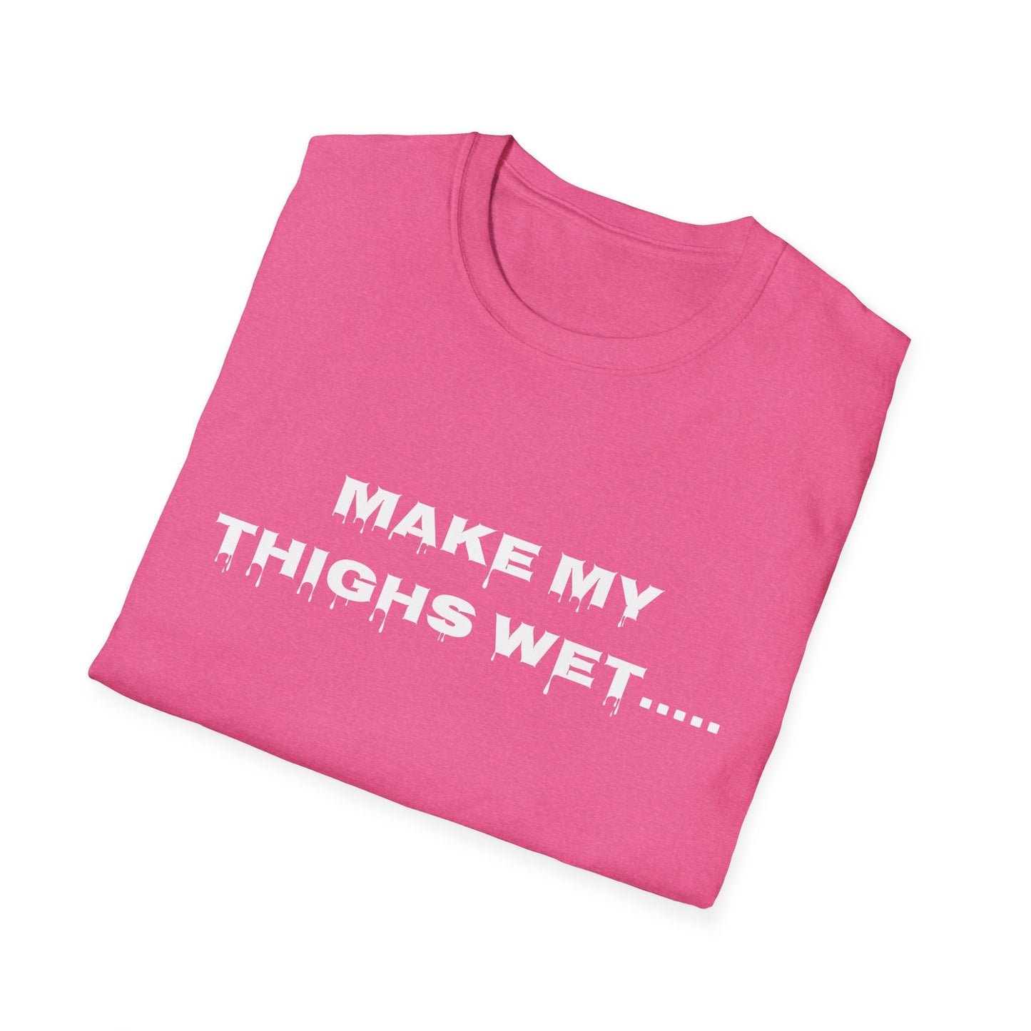 Wet Thighs T-Shirt