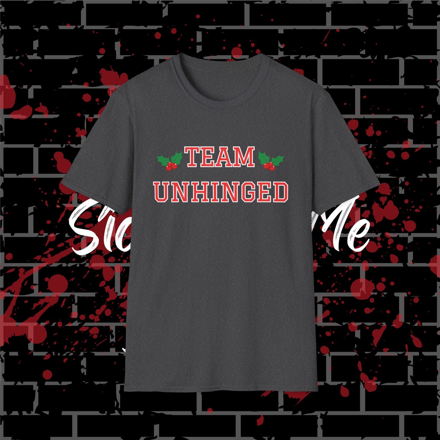 Team Unhinged T-Shirt