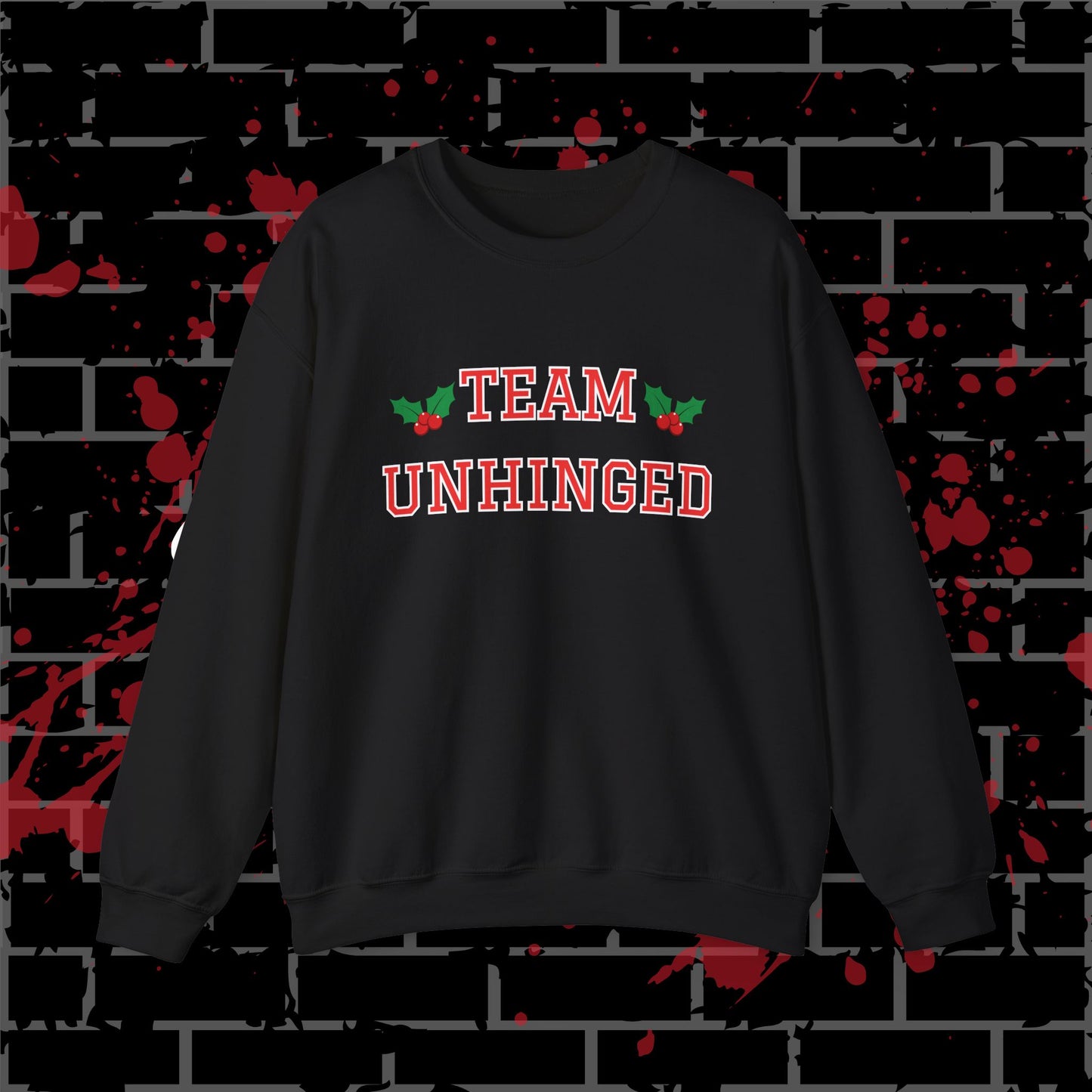Team Unhinged Crewneck