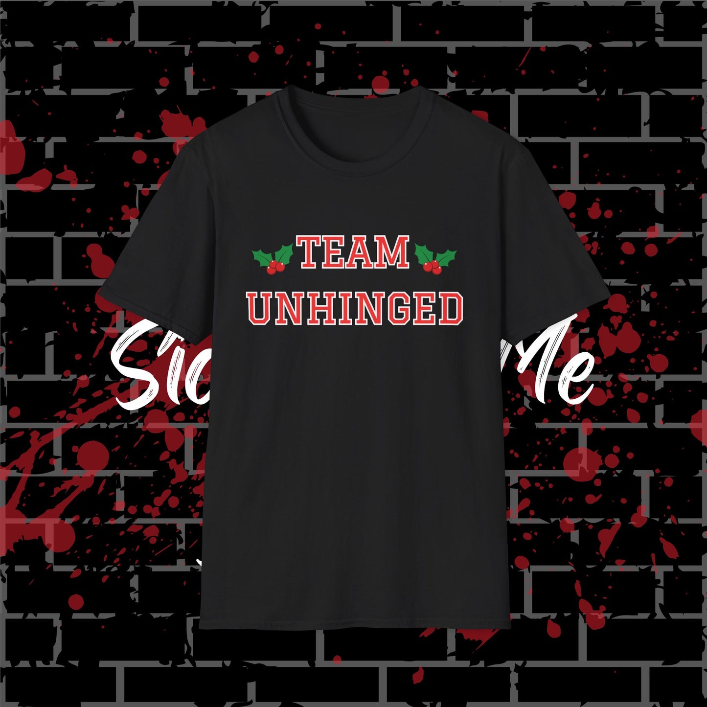 Team Unhinged T-Shirt