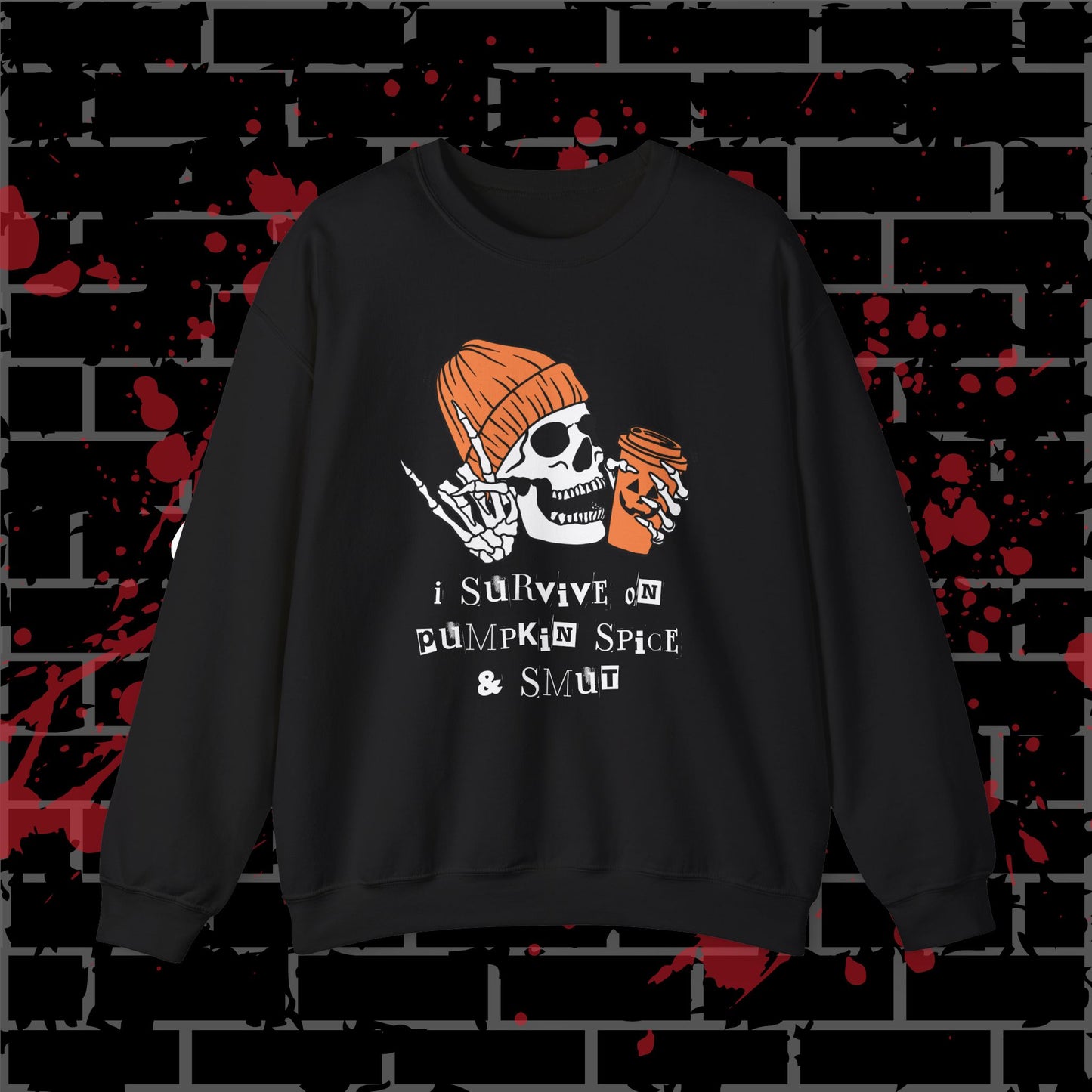 Pumpkin Spice & Smut Crewneck