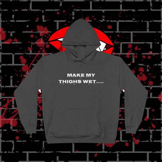 Wet Thighs Hoodie