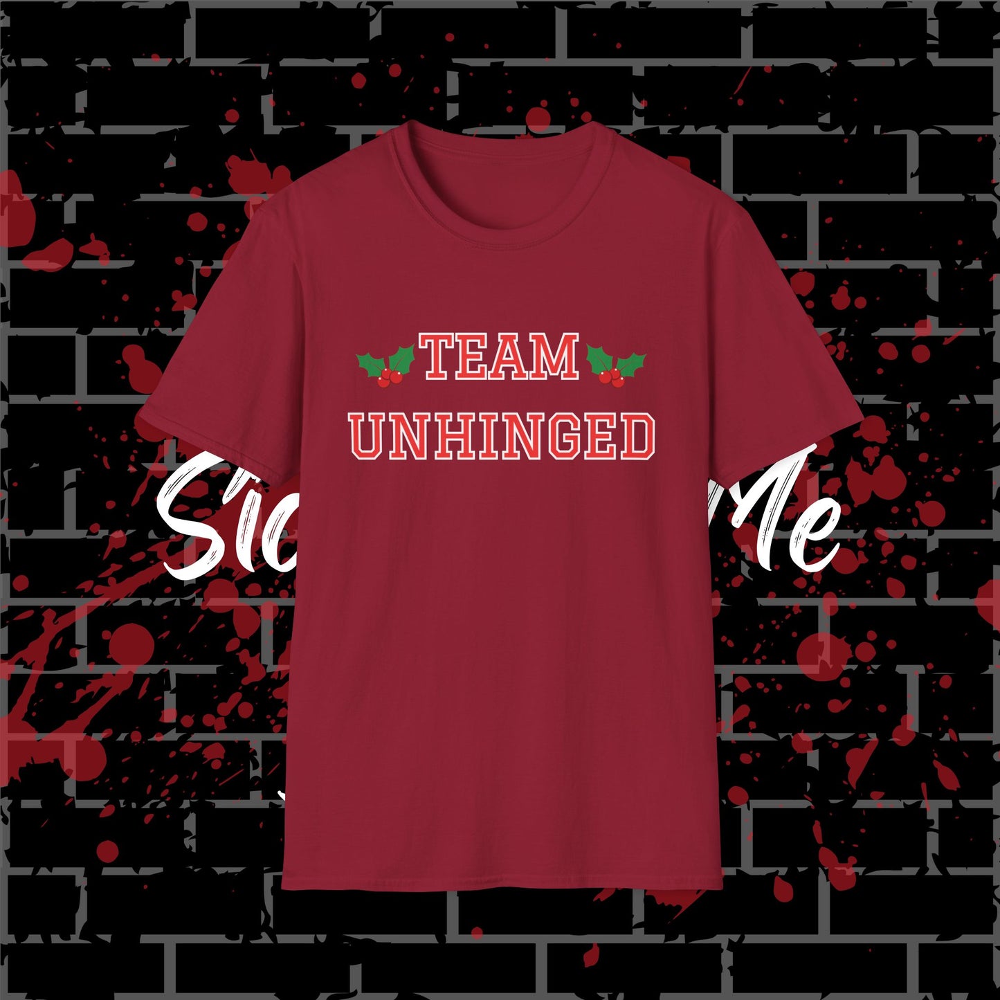 Team Unhinged T-Shirt